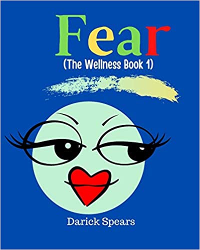 Fear: The Wellness Book 1