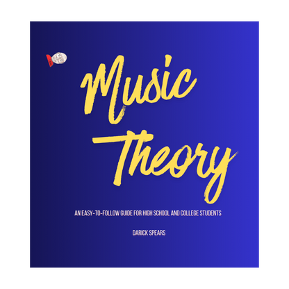 Music Theory: An Easy‑to‑Follow Guide for High School and College Students