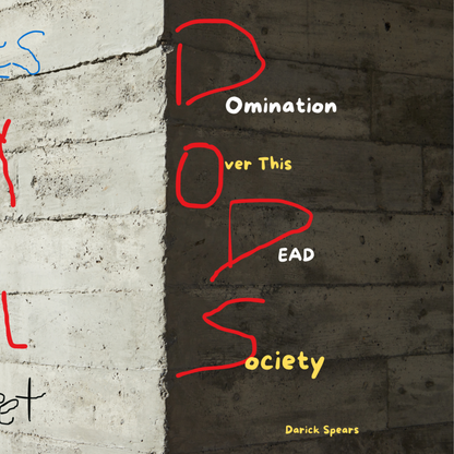 Domination Over This Dead Society