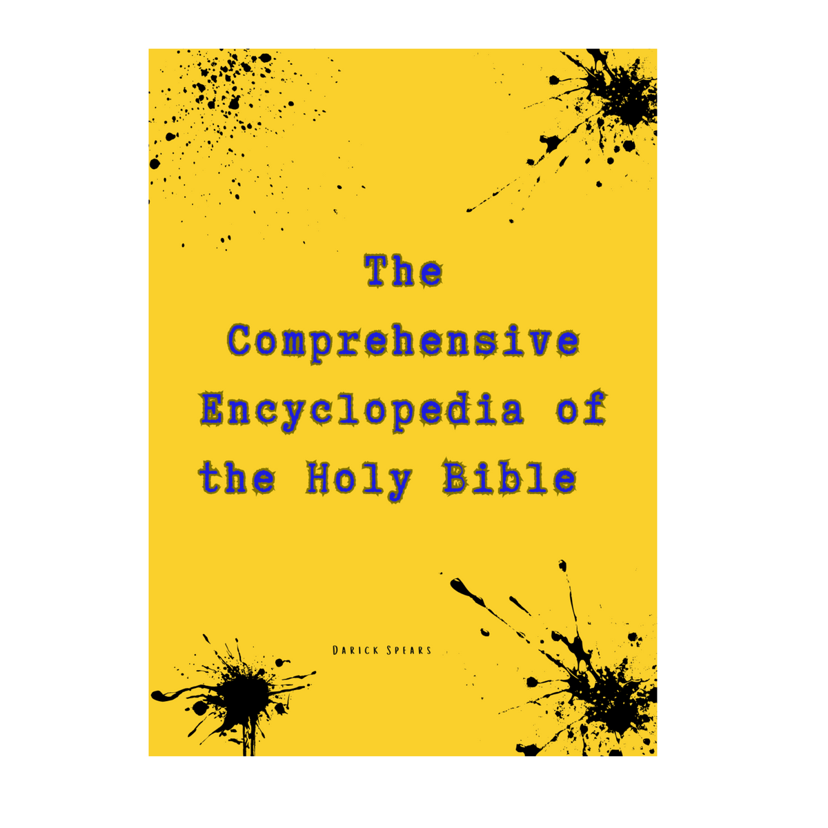 The Comprehensive Encyclopedia of the Holy Bible