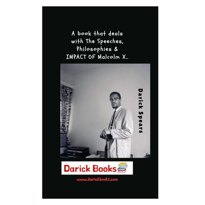 The Speeches, Philosophies & Impact of Malcolm X