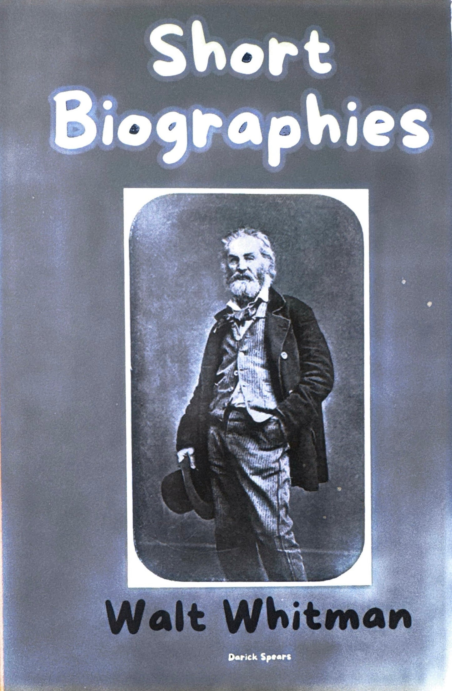 Short Biographies: Walt Whitman