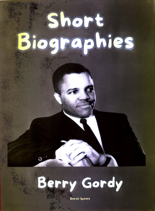 Short Biographies: Berry Gordy