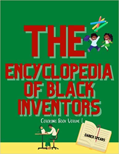 The Encyclopedia of Black Inventors Coloring Book: Volume 1